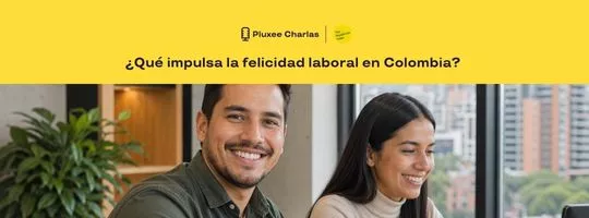 ¿Qué impulsa la felicidad laboral en Colombia